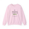 His Grace Is Enough Sweatshirt — Christian Crewneck with 2 Corinthians 12:9