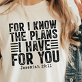 For I know the plan I have for you | 100% Cotton Tshirt | Christian Shirt | Stylish Trendy Apparel nn